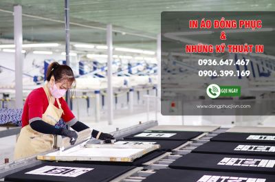 In Áo Đồng Phục Giá Rẻ Tp. HCM Và Những Kỹ Thuật In Bạn Cần Biết